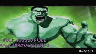 HULK (2003) FULL WALKTHROUGH PART 2 (PS2)