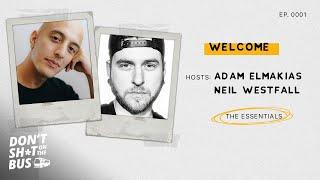 Welcome To Don't Shit on the Bus with Adam Elmakias and Neil Westfall