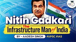 Nitin Gadkari: The Future Man of India | Infrastructure | UPSC General Studies | StudyIQ