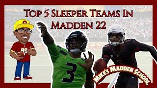 Top 5 Sleeper Teams In Madden 22 | Mike's Madden School