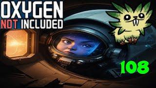 Oxygen Not Included S1 - E108 - Improving Absurdides