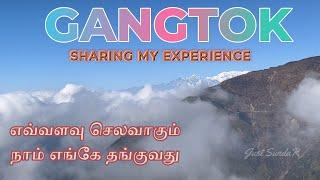 GANGTOK- SIKKIM -Travel experience | How to reach from Chennai | What to Expect | Tamil