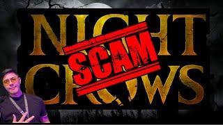 Night Crows is a SCAM