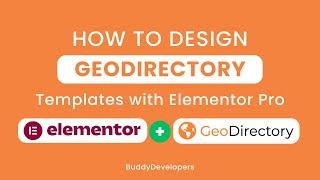 Design beautiful  GeoDirectory Templates with Elementor Pro