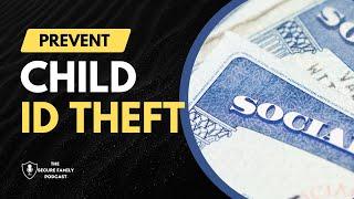 Preventing Child Identity Theft