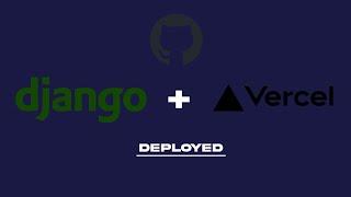 DEPLOY DJANGO WEB APP TO VERCEL | POSTGRES | FREE