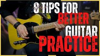 8 Tips for Better Guitar Practice