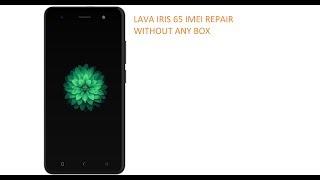 How to imei repair lava iris 65 Oreo 8.1 invalid imei No need Root And Any box