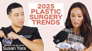Top Plastic Surgery Trends of 2025, According to a Plastic Surgeon | My Life Online with Susan Yara