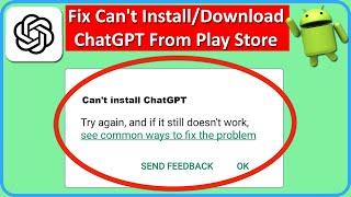 How To Fix Can't Install/Download ChatGPT App On Android From Google Play Store