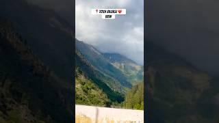 Tosh Village view #tosh #himachalpradesh #mountains #trending #trend #trendingshorts #shorts
