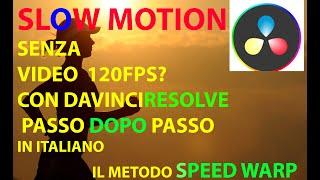 COME RALLENTARE IL MOVIMENTO ( SLOW MOTION) - DaVinci Resolve 17 ITALIANO