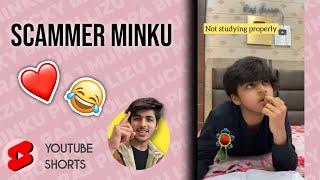 Scammer Minku ️ | @RajGrover005 | #shorts