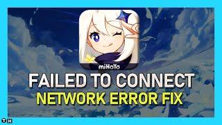 Fix Failed To Connect - Network Error in Genshin Impact Mobile