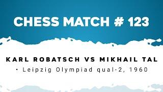 Karl Robatsch vs Mikhail Tal • Leipzig Olympiad qual-2, 1960