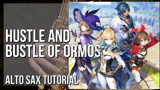 How to play Hustle and Bustle of Ormos (Genshin Impact) by Yu Peng Chen on Alto Sax (Tutorial)