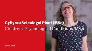 Children's Psychological Conditions MSc at Cardiff University
