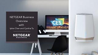 NETGEAR Business Overview | CES 2022 Showcase