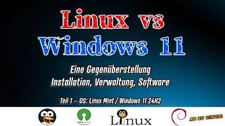 Linux versus Windows 11 24H2 - Installation, Konfiguration, Verwaltung, Datenaustausch, Unterschiede