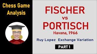 Fischer vs Portisch, 1966, Ruy Lopez, PART 1