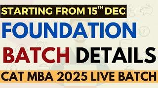 CAT MBA 2025 preparation | Basic to Advance Live Batch | Foundation Batch details | Starting 15 Dec