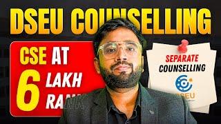  DSEU Counselling 2025 LIVE | Govt CSE College @ 6 Lakh Rank  | Delhi Separate Process Revealed!