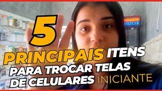 5 principais itens para trocar telas de celulares -  Como trocar tela de celular