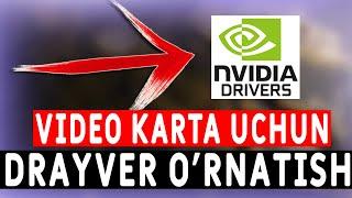 VIDEO KARTA UCHUN DRAYVER O'RNATISH / O'ZBEKT TILIDA