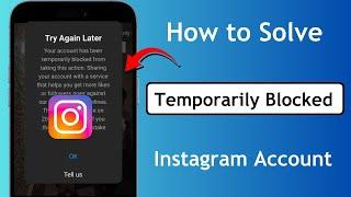 Instagram Try Again Later Your Account Has Been Temporarily Blocked / 2024 / Fixed