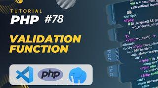 PHP TUTORIAL #78 VALIDATION FUNCTION