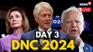 LIVE: Democratic National Convention 2024 | Bill Clinton | Kamala Harris | Tim Walz | DNC 2024 |N18G