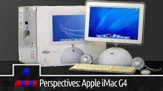 Perspectives: Apple iMac G4