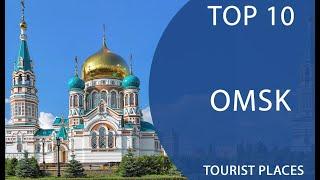 Top 10 Best Tourist Places to Visit in Omsk | Russia - English