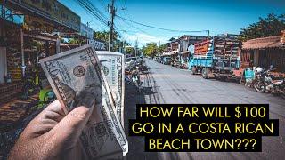 How Far Will $100 Go In A Costa Rican Beach Town??? Let's Try Here In Samara!