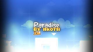 Paradise By iIkotIi | Geometry Dash