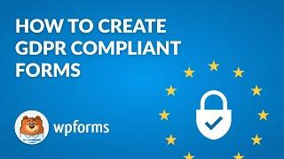 How to Create GDPR Compliant Forms In WordPress