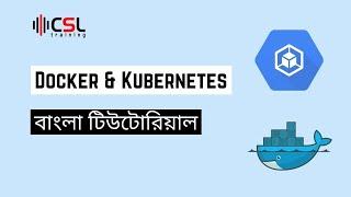 Docker and Kubernetes Bangla Tutorial | Workshop