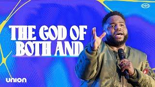 The God of Both And | Pastor Brian Bullock | Union Church Charlotte