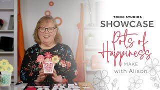 Alison crafts a Pot of Happiness - tutorial & inspiration for our latest Die Set | Tonic Studios