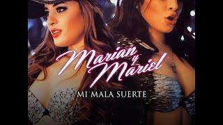 Marian y Mariel -Mi Mala Suerte- Official Video