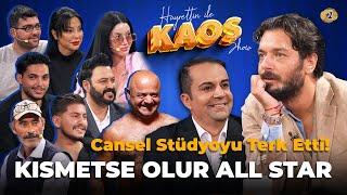 Hayrettin ile Kaos Show - 3. Bölüm | Kısmetse Olur Allstar - Cansel Stüdyoyu terketti!