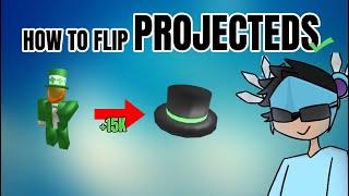 HOW TO FLIP PROJECTEDS! Roblox Trading Guide