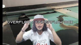 Underflow / Overflow box + 200 Gallons Sump - Detailed explanation