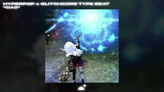 Glitchcore Type Beat x Hyperpop Type Beat 2022 - Ciao | Free Type Beat
