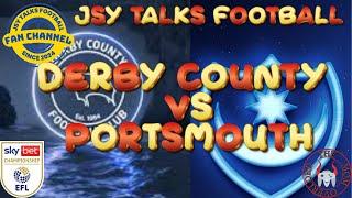 DERBY COUNTY VS PORSTMOUTH CHAMPIONSHIP LIVE WATCHALONG JSY TALKS FOOTBALL