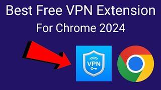 Best VPN Extension for Chrome 2024 | How to Use Free Vpn in Laptop