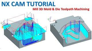 NX CAM Tutorial #32 | Mill 3D Mold & Die Toolpath Machining