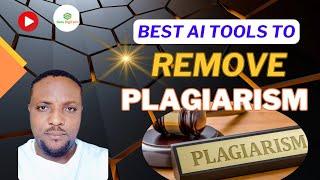 Best AI tools to Remove Plagiarism as a Pro.