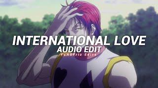 international love - pitbull ft. chris brown [edit audio]