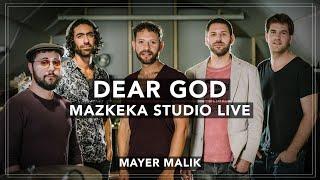 Mayer Malik - Dear God (Mazkeka Studio LIVE)